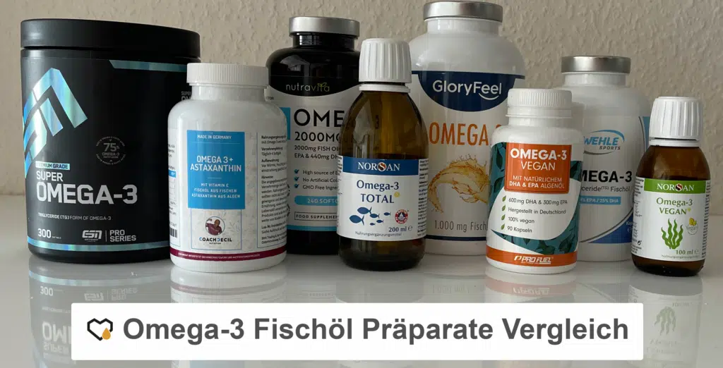 Omega 3 Fischöl Präperate Vergleich von Kapseln und Ölen